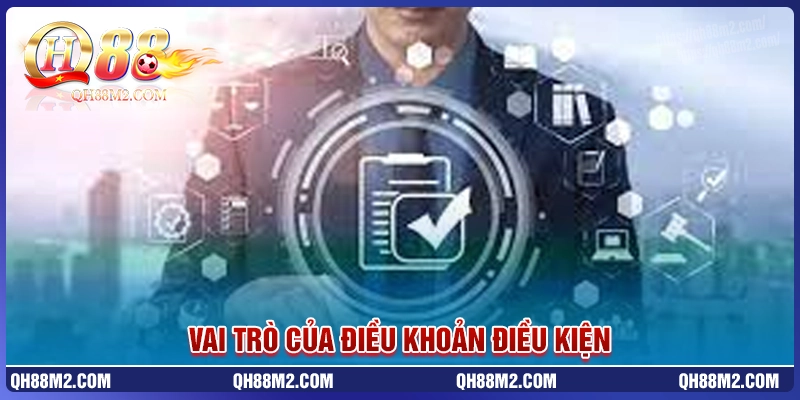 Điều khoản điều kiện ra đời với mục đích gì? Điều khoản điều kiện ra đời với mục đích gì?