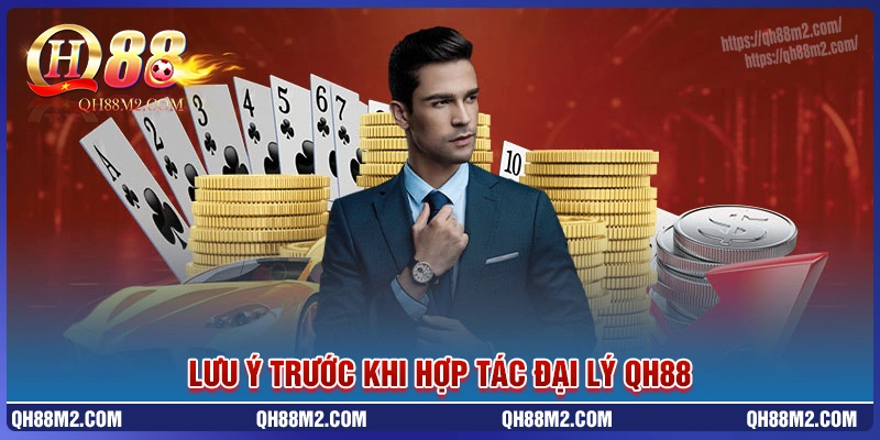 Điều kiện cần lưu ý để hợp tác đại lý qh88 thành công Điều kiện cần lưu ý để hợp tác đại lý qh88 thành công