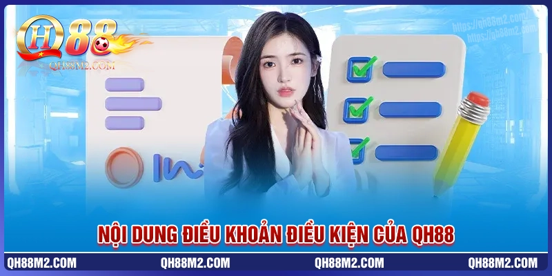 Nội dung chi tiết điều khoản điều kiện cơ bản tại qh88 Nội dung chi tiết điều khoản điều kiện cơ bản tại qh88