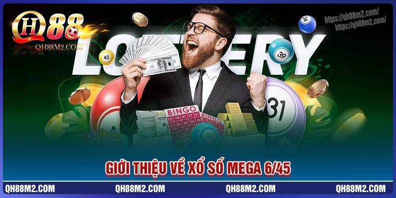 Xổ số mega 6/45 là gì?